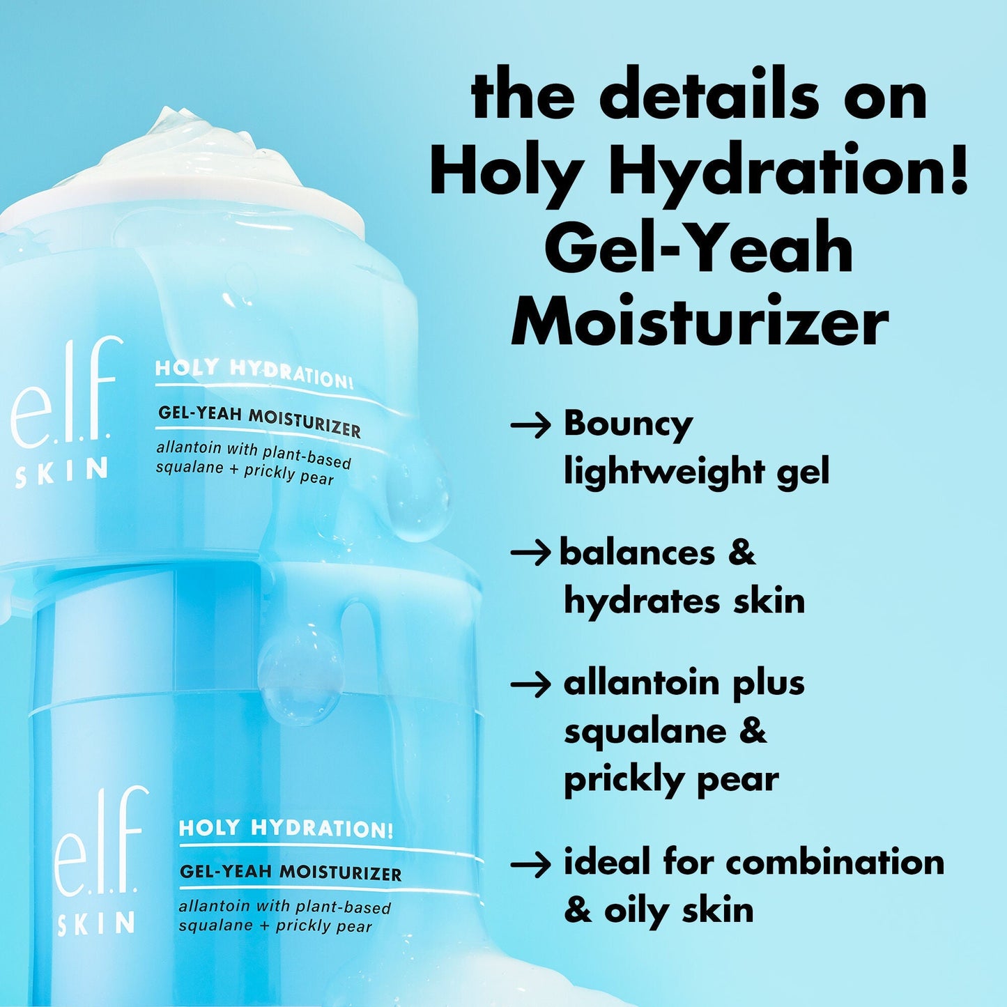 holy-hydration-gel-yeah-moisturizer-m5 0226_EDU_HHGelYeah_Details.jpg