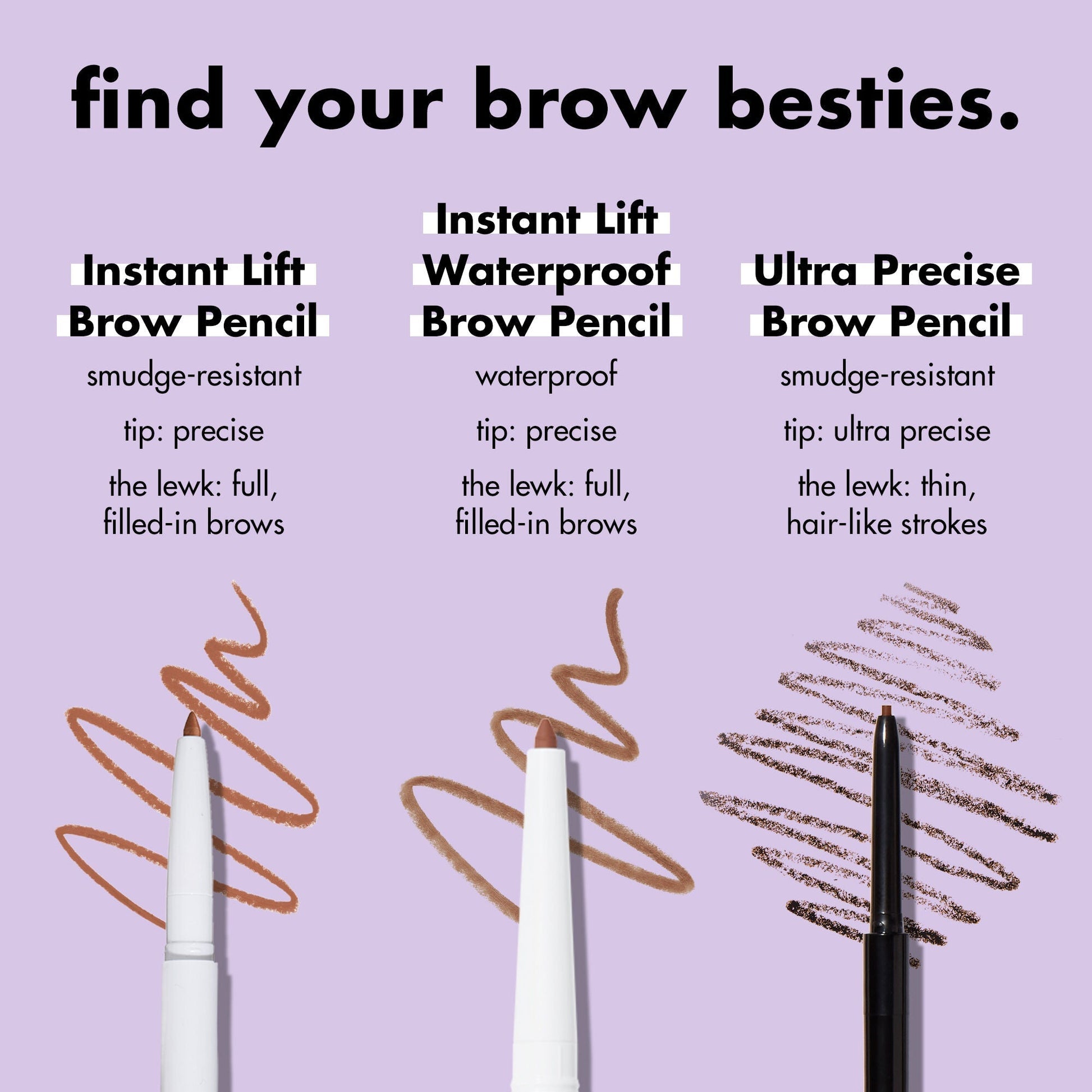 ultra-precise-brow-pencil-p8 1123_EDUCATION_INSTANTLIFT_WATERPROOF_BROW_COMPARISON_db5411d1-1a29-45f3-87be-4e52b8f25d28.jpg
